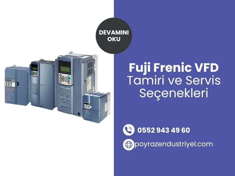 Fuji Frenic VFD Tamiri ve Servis Seçenekleri